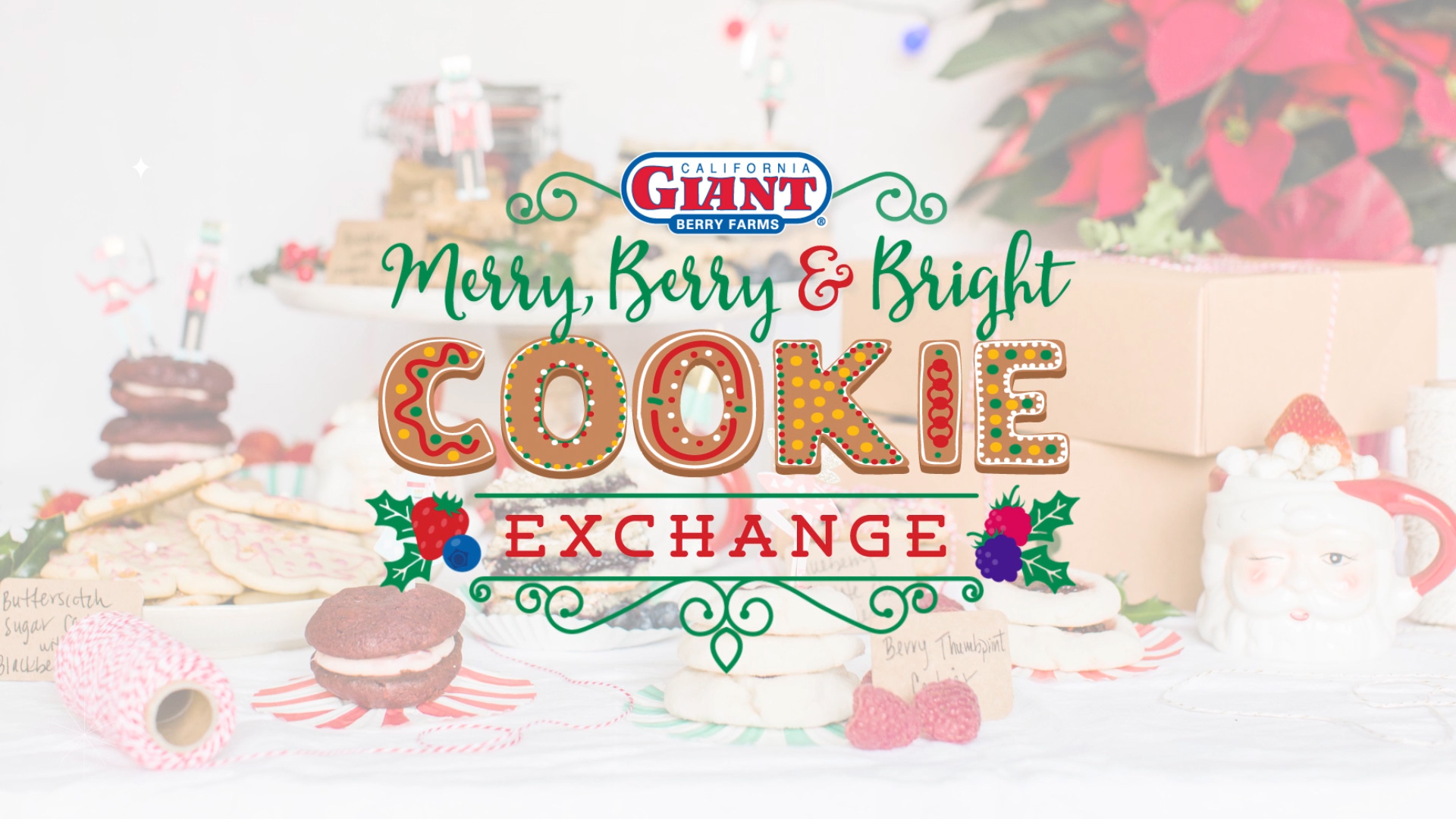 an image of a table set up with holiday cookies and presents with a white overlay on top and a logo that says "Merry, Berry & Bright Cookie Exchange"